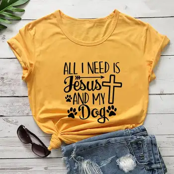 Tudo Que Eu Preciso É De Jesus E O Meu Cão, 100%Algodão, De Impressão Mulheres Camiseta Unisex Verão Casual Manga Curta Topo Cristã Camisa Amante Do Cão Tee