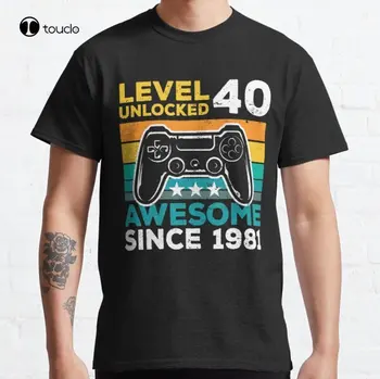 Aniversário de 40 anos Presente no Nível 40 Desbloqueado Incrível Desde 1981 Clássica T-Shirt Personalizada Aldult Adolescente Unissex Digital de Impressão de T-Shirt