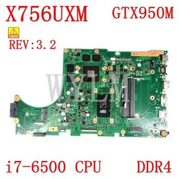 X756UXM i7-6500CPU GTX950M DDR4 REV3.2 placa-Mãe Para Asus X756U X756UWK X756UX X756UJ X756UW X756UV Laptop placa-mãe Usado